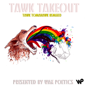 Tawk Takeout (Tawk Tomahawk remixed)