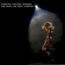 Fearless (Taylor’s version): The From The Vault Chapter