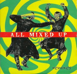 All Mixed Up (remixes)