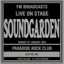 Live On Stage FM Broadcasts - Paradise Rock Club 21st January 1990