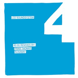 45:33 Remixes By: Prins Thomas, Runaway