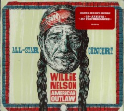 Willie Nelson American Outlaw (All-Star Concert)