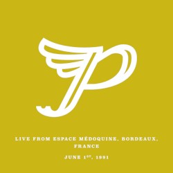 1991‐06‐01: Live From Espace Médoquine, Bordeaux, France