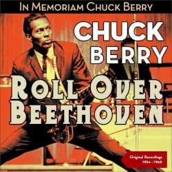 Roll Over Beethoven (Original Recording 1954 - 1960)