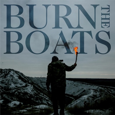 Burn the Boats