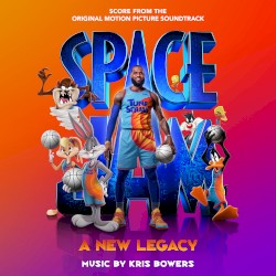 Space Jam: A New Legacy: Score From the Original Motion Picture Soundtrack