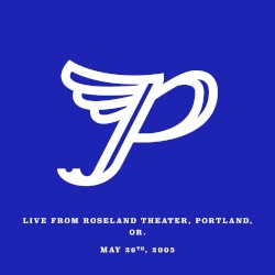 Live From Roseland Theater, Portland, OR. May 26th, 2005