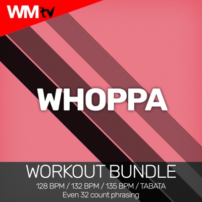 Whoppa (Workout Bundle / Even 32 Count Phrasing)