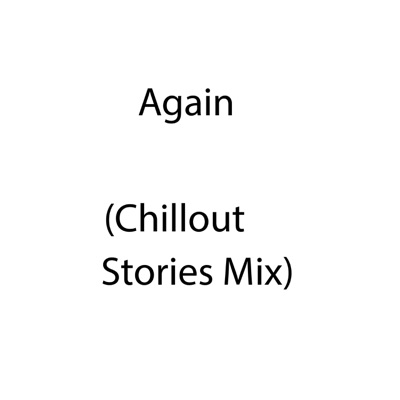 Again (Chillout Stories Mix)
