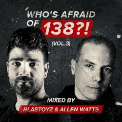 Who's Afraid Of 138?! (Vol.3)