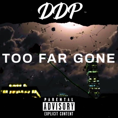 Too Far Gone