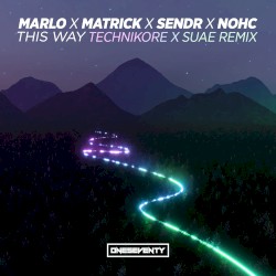 This Way (Technikore X Suae remix)