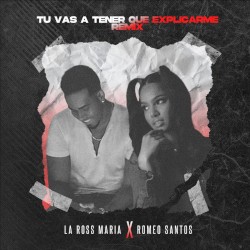 Tú vas a tener que explicarme (remix)