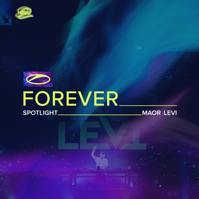 A State of Trance Forever Spotlight: Maor Levi (DJ Mix)