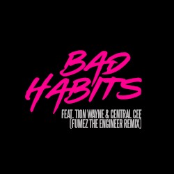 Bad Habits (Fumez the Engineer remix)