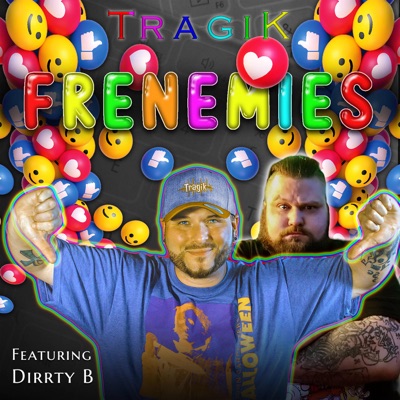 Frenemies (feat. Dirrty B)