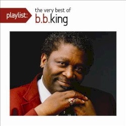 Playlist: The Very Best of B.B. King