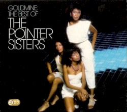 Goldmine: The Best Of The Pointer Sisters