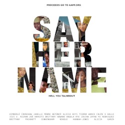 Say Her Name (Hell You Talmbout)