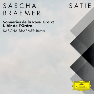 Sonneries de la Rose+Croix: I. Air de l'Ordre (Sascha Braemer Remix) [FRAGMENTS / Erik Satie]