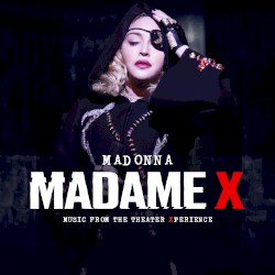 Madame X: Music From the Theater Xperience