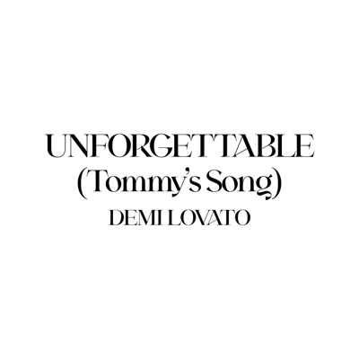 Unforgettable (Tommy’s Song)