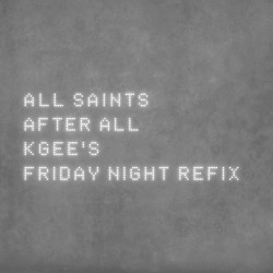 After All (K‐Gee’s Friday Night refix)