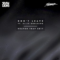Don't Leave (Slander Heaven trap edit)