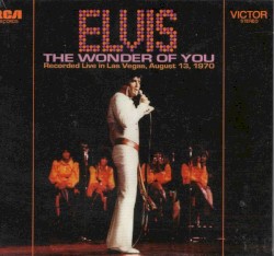 The Wonder of You: Recorded Live in Las Vegas, August 13, 1970