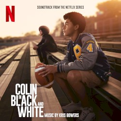 Colin in Black & White: Soundtrack from the Netflix Series