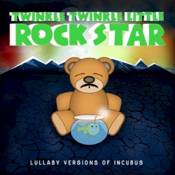 Lullaby Versions of Incubus