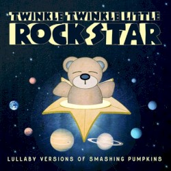 Lullaby Versions of Smashing Pumpkins