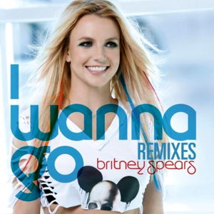 I Wanna Go (Remixes)