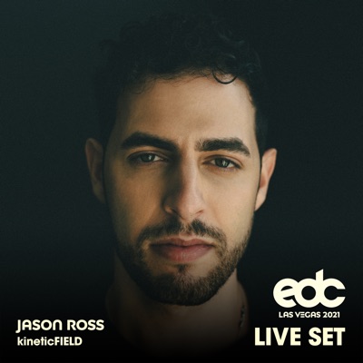 Jason Ross at EDC Las Vegas 2021: Kinetic Field Stage (DJ Mix)