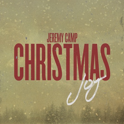 Jeremy Camp Christmas: Joy