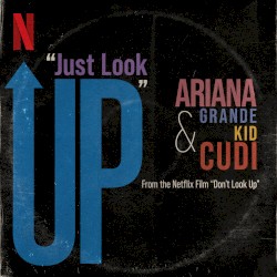 Just Look Up (from the Netflix film “Don’t Look Up”)