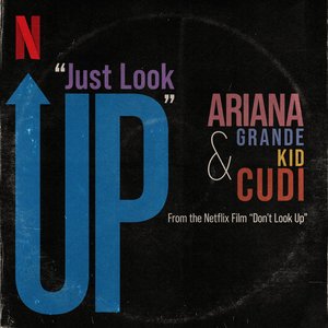 Just Look Up (from the Netflix film “Don’t Look Up”)