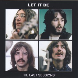 Let It Be: The Last Sessions