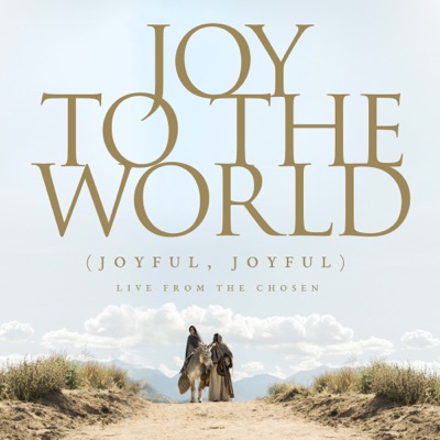 Joy to the World (feat. Jordan Feliz, Bryan & Katie Torwalt, Maverick City Music & the Bonner Family) [Live from the Chosen]