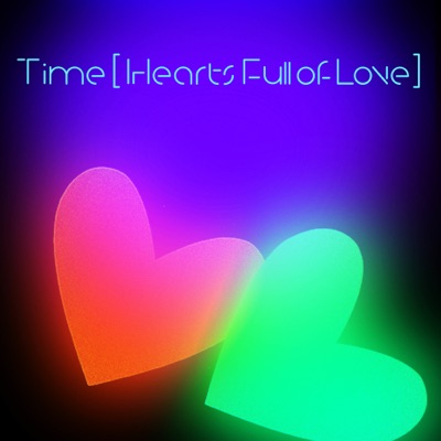 Time (Hearts Full of Love) [Single Mix]