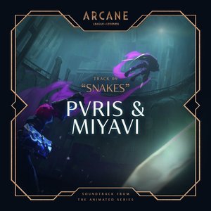 Snakes (from the series Arcane League of Legends)