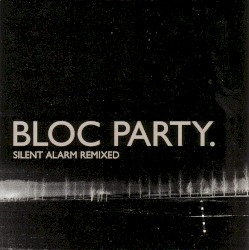 Silent Alarm Remixed