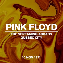 The Screaming Abdabs: Quebec City, 10 Nov 1971