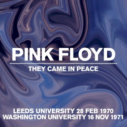 They Came in Peace: Leeds University, 28 Feb 1970 & Washington University, 16 Nov 1971