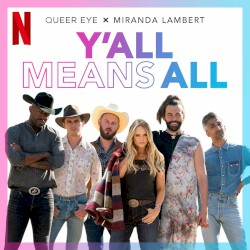 Y’all Means All (from Season 6 of Queer Eye)