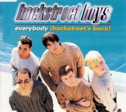 Everybody (Backstreet’s Back)