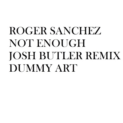 Not Enough (Josh Butler Remix)