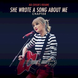 Red (Taylor’s version): She Wrote a Song About Me Chapter