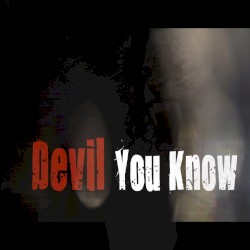 The Devil You Know