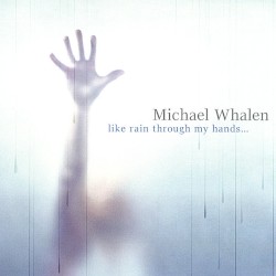 Like Rain Through My Hands